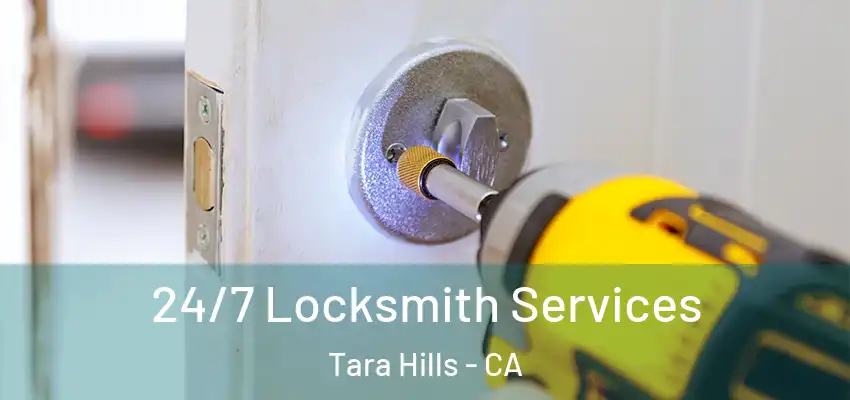  24/7 Locksmith Services Tara Hills - CA