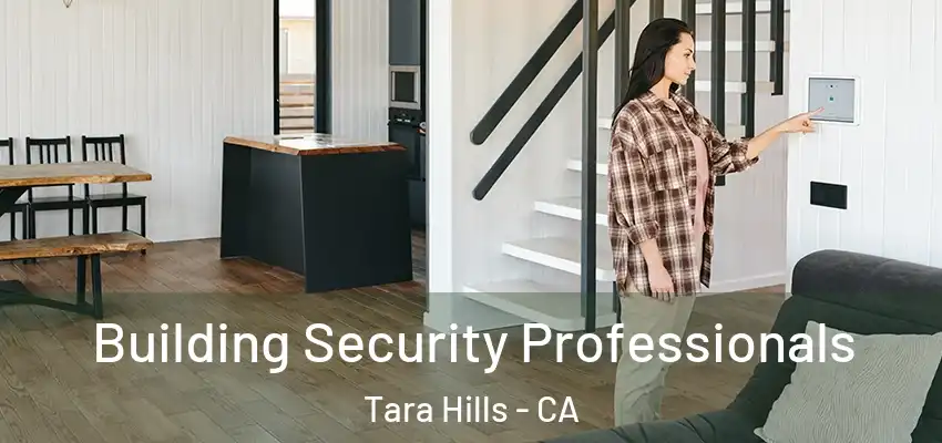  Building Security Professionals Tara Hills - CA
