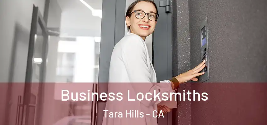 Business Locksmiths Tara Hills - CA