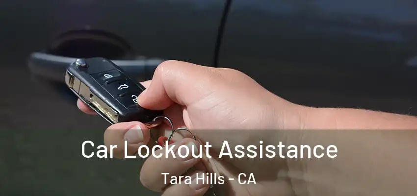  Car Lockout Assistance Tara Hills - CA