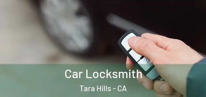  Car Locksmith Tara Hills - CA