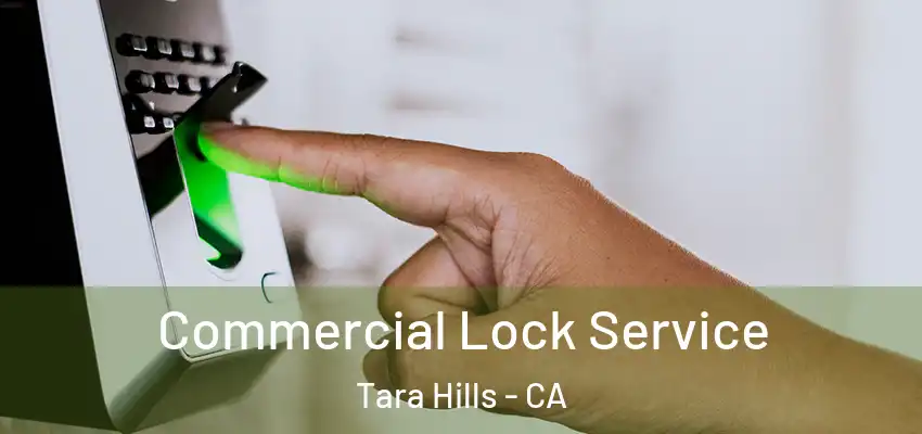  Commercial Lock Service Tara Hills - CA