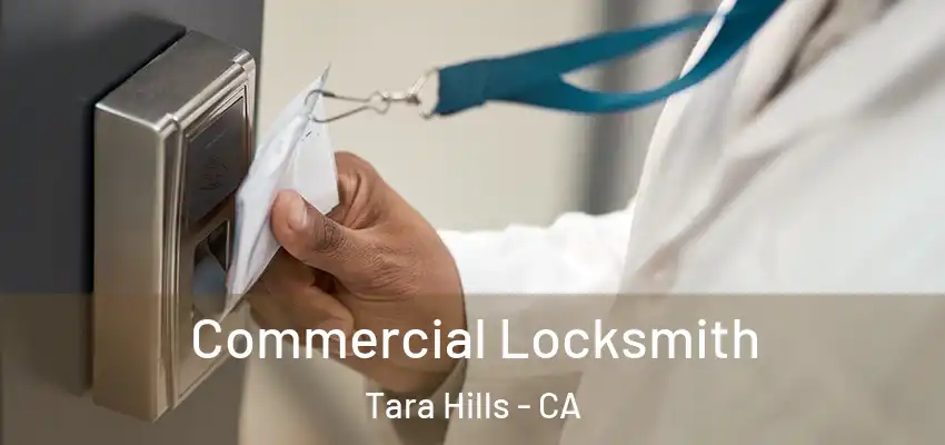  Commercial Locksmith Tara Hills - CA