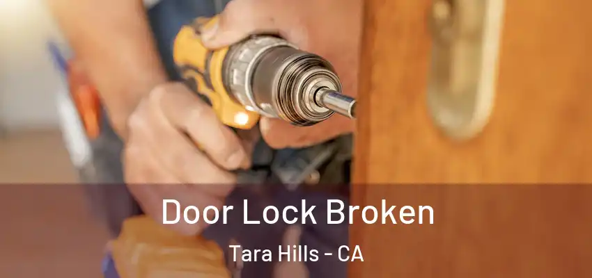  Door Lock Broken Tara Hills - CA