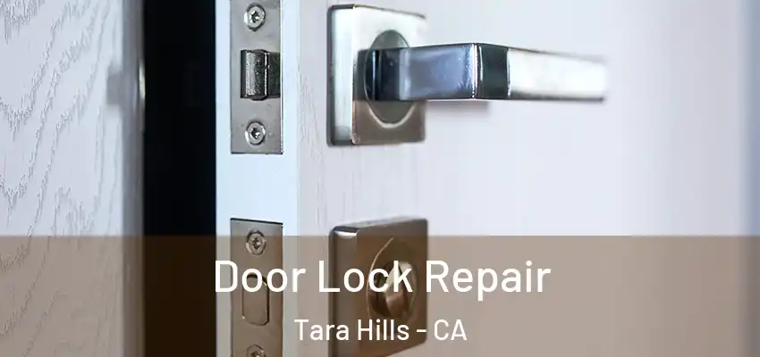  Door Lock Repair Tara Hills - CA