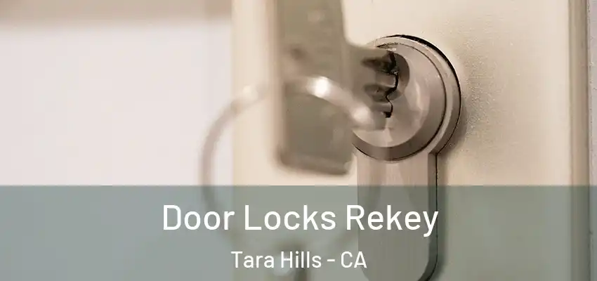  Door Locks Rekey Tara Hills - CA