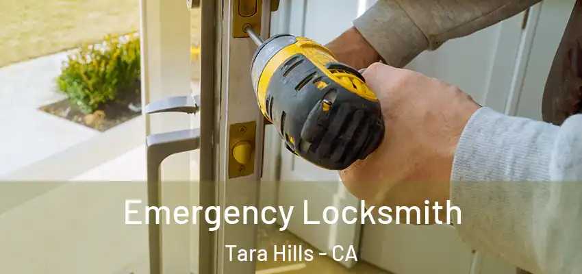  Emergency Locksmith Tara Hills - CA