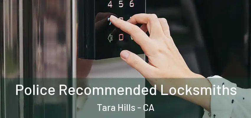  Police Recommended Locksmiths Tara Hills - CA