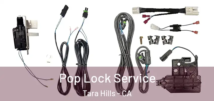  Pop Lock Service Tara Hills - CA
