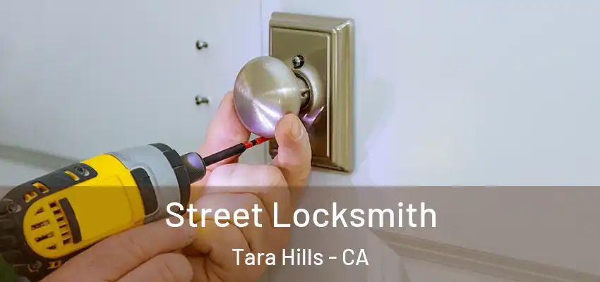  Street Locksmith Tara Hills - CA